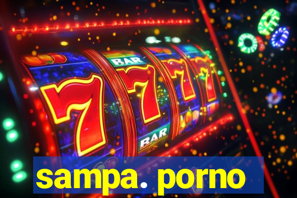 sampa. porno